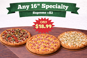 16" Specialty Deal